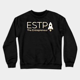 ESTP The Entrepreneur MBTI types 15F Myers Briggs personality gift with icon Crewneck Sweatshirt